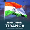 About Har Ghar Tiranga Song